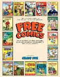 Free Comics The Untold story of the Wacky to the Wonderful The Giveaways That Sold Shoes Fought Commies Taught Sex Ed & Much More