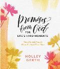 Promises from God for Life's Hard Moments: Thoughts and Prayers When You Need Them Most