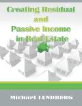 Creating Residual and Passive Income in Real Estate