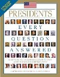 Presidents Every Question Answered