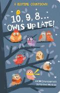 10 9 8 Owls Up Late