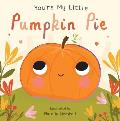 Youre My Little Pumpkin Pie