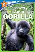 Discovery All Star Readers I Am a Gorilla Level 2