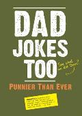 Dad Jokes Too Punnier Than Ever