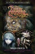 Jim Hensons The Dark Crystal Creation Myths The Complete Collection