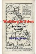 Walking in Eden: A New End Time Scenario