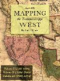 Mapping the Transmississippi West 1540 1861 Volumes One Through Three Bound in One
