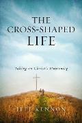 Cross Shaped Life Taking on Christs Humanity