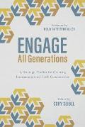 Engage All Generations: A Strategic Toolkit for Creating Intergenerational Faith Communities