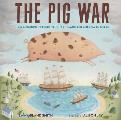 The Pig War: How a Porcine Tragedy Taught England and America to Share