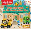 Hide & Seek at the Construction Site A Hidden Pictures Lift the Flap book
