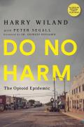 Do No Harm The Opioid Epidemic