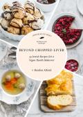 Beyond Chopped Liver 59 Jewish Recipes Get a Vegan Health Makeover