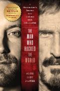 Man Who Hacked the World A Ghostwriters Descent into Madness with John McAfee