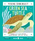 Green Sea Turtle (Young Zoologist): A First Field Guide to the Ocean Reptile from the Tropics