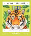 Tiger (Young Zoologist): A First Field Guide to the Big Cat with the Stripes