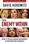 The Enemy Within: How a Totalitarian Movement Is Destroying America