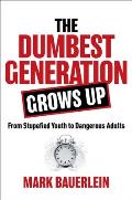 Dumbest Generation Grows Up