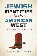 Jewish Identities in the American West: Relational Perspectives