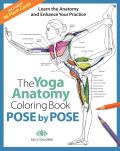 Pose by Pose Learn the Anatomy & Enhance Your Practice