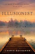 Illusionist: A Sean McPherson Novel, Book 5