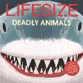 Lifesize Deadly Animals