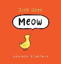 Duck Goes Meow