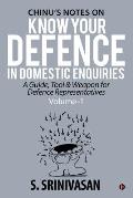 Volume 1: Chinu's Notes on Know your defence in domestic enquiries: a guide, tool and weapon for defence representatives