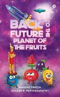 Back to the Future: Planet of the Fruits
