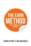 The Earn Method: Performing with Purpose