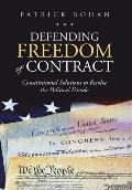 Defending Freedom of Contract: Constitutional Solutions to Resolve the Political Divide