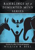 Ramblings of a Demented Mind Series: Book 6: After Political Insanity