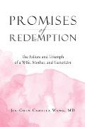 Promises of Redemption: The Failure and Triumph of a Wife, Mother, and Geneticist