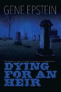 Dying for an Heir: The Desire for an Uncomplicated Romance Turns Into a Deadly Affair.