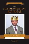 The Self-Empowerment Journal: For Wealth, Abundance, and Prosperity