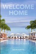 Welcome Home: Poems Inspired By 1 Hotel South Beach