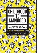 Childhood to Manhood: Ingredients for Young African American Men