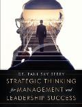 Strategic Thinking for Management and Leadership Success