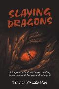 Slaying Dragons: A Layman's Guide to Understanding Depression and Anxiety and Killing It!