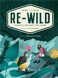 Re Wild 50 Paths to Reconnect with Nature