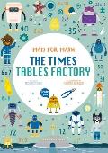 Mad for Math: The Times Tables Factory: A Math for Kids Storytelling and Activities Book (Ages 8-9)