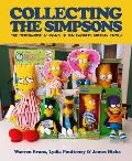 Collecting the Simpsons: The Merchandise and Legacy of Our Favorite Nuclear Family (for Simpsons Lovers, Simpsons Merchandise, History and Crit