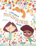 First Book of Mindfulness Kids Mindfulness Activities Deep Breaths & Guided Meditation for Ages 5 8