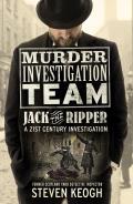 Murder Investigation Team: Jack the Ripper: A 21st Century Investigation (Investigating the Ripper Case, Jack the Ripper True Crime Book, How to Catch