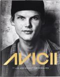 Avicii: The Life and Music of Tim Bergling (Famous DJ Biography, Avicii Photography Book, Tim Bergling Flashbacks)