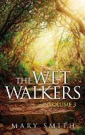 The Wet Walkers: Volume 3