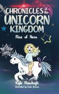 Chronicles of the Unicorn Kingdom: Rise of Neon