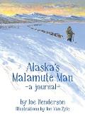 Alaskas Malamute Man