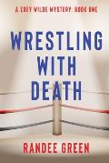 Wrestling with Death
