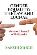 Gender Equality: THE LAW AND LUCNAE: Volume 1, Issue 4 of Brillopedia